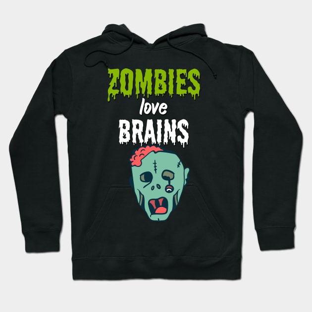 Zombies love brains Hoodie by maxcode